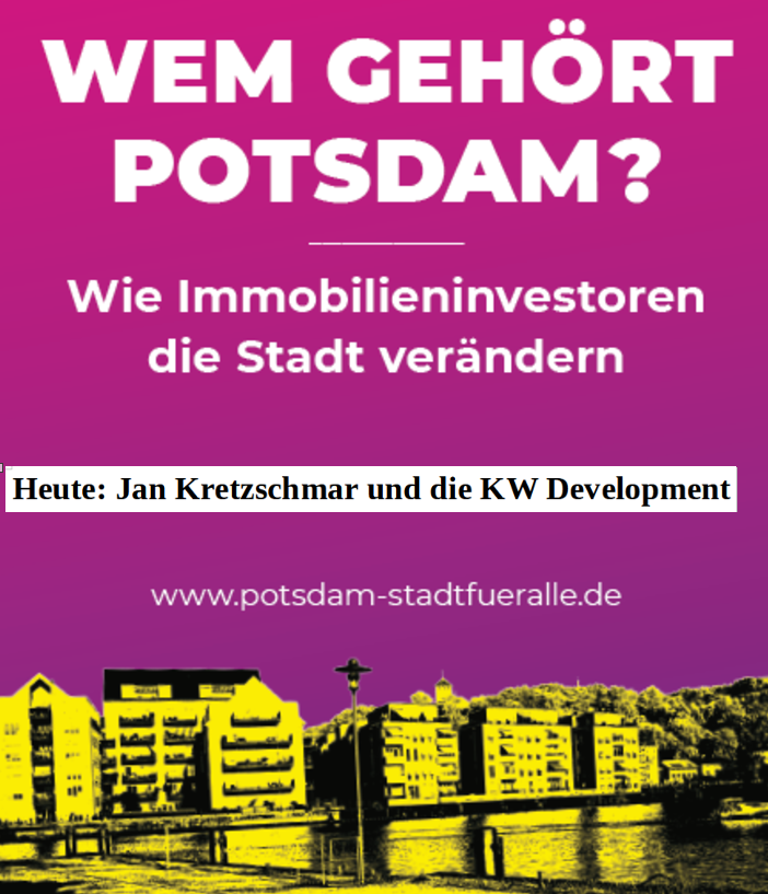 Wem gehört Potsdam? - Heute: Jan Kretzschmar und die KW Development ...