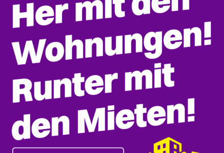Her mit den Wohnungen! Runter mit den Mieten!